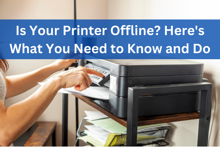 Is Your Printer Offline? Here’s What You Need to Know and Do