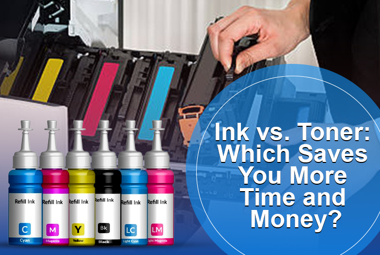 Ink vs. Toner: Which Saves You More Time and Money?