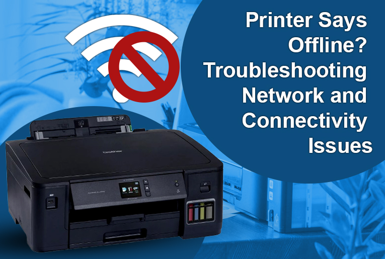 Printer Says Offline? Troubleshooting Network and Connectivity Issues