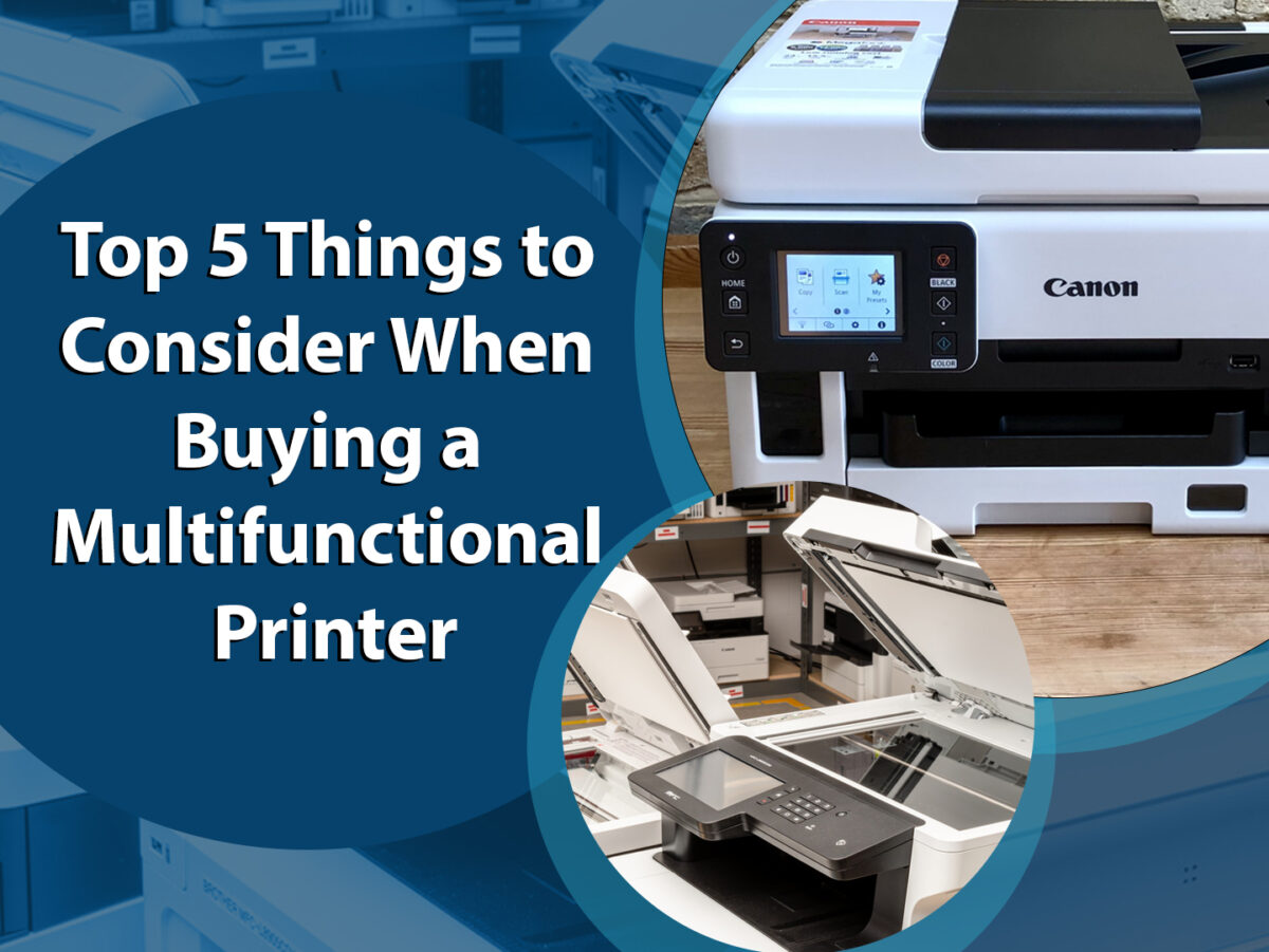 Top 5 Things to Consider When Buying a Multifunctional Printer