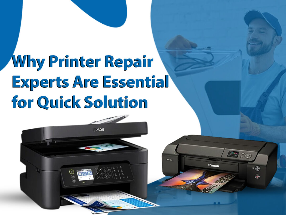 Why Printer Repair Experts Are Essential for Quick Solutions