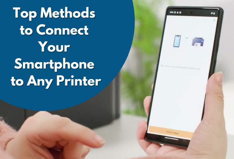 Top Methods to Connect Your Smartphone to Any Printer