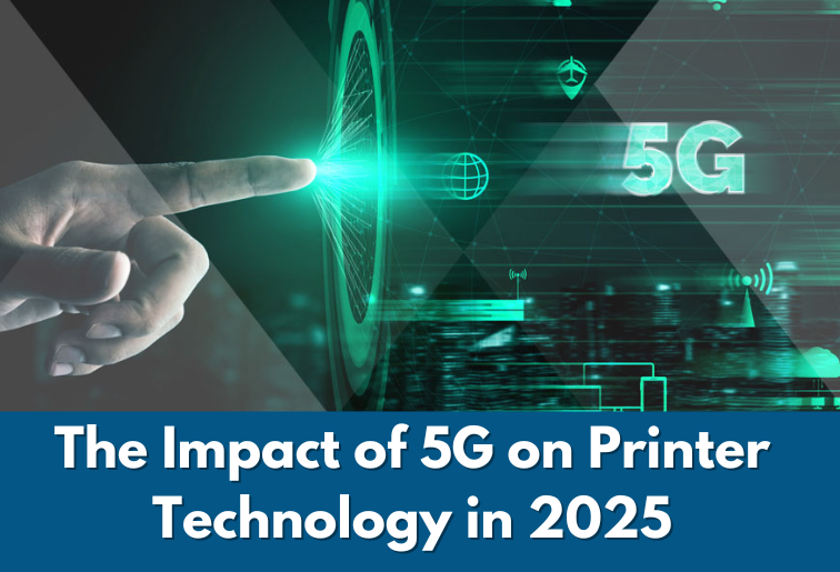 The image shows a animative background and a hand clicking on an imaginative green button, which is labelled as 5G. The image is titled as- The Impact of 5G on Printer Technology in 2025.