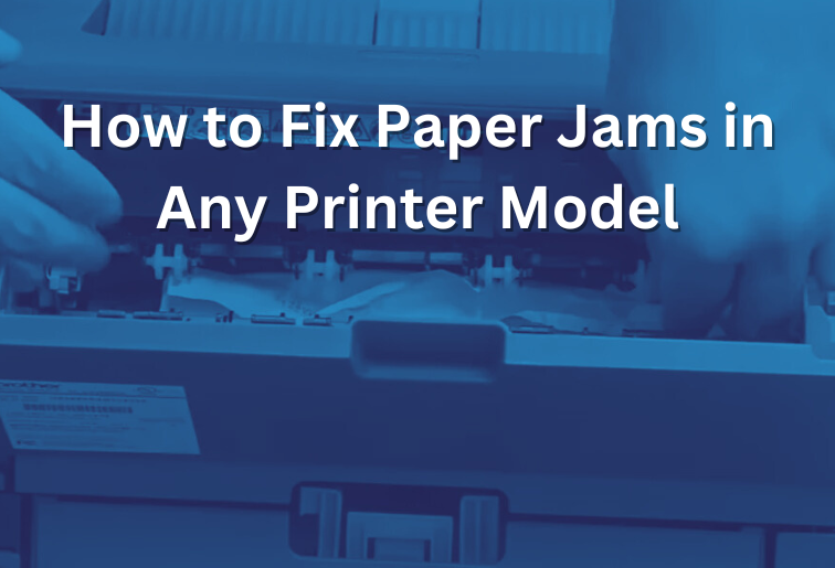 The image shows 2 hands fixing a printer with a stuck paper in it. The image is titled as- How to Fix Paper Jams in Any Printer Model