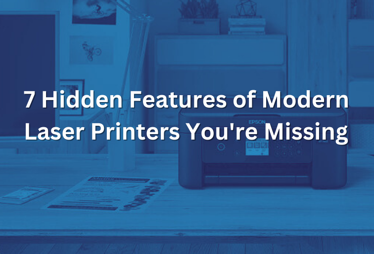 Discover 7 hidden features of modern laser printers that enhance efficiency, save costs, and improve security for businesses and home offices.