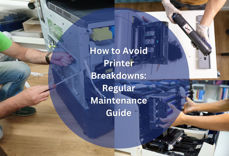 The image shows a printer which is being repaired by a man with a screwdriver. The image shows another part in which a printer cartridge is being repaired and cleaned. The image has another part in which a printer head is being placed. The image is titled- How to Avoid Printer Breakdowns: Regular Maintenance Guide.