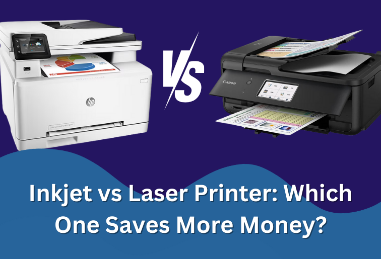 Inkjet vs Laser Printer: Which One Saves More Money