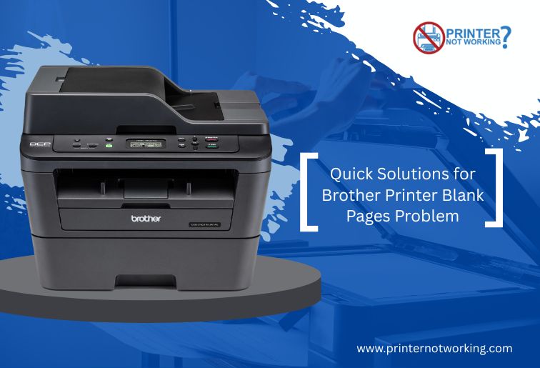 Quick Solutions for Brother Printer Blank Pages Problem