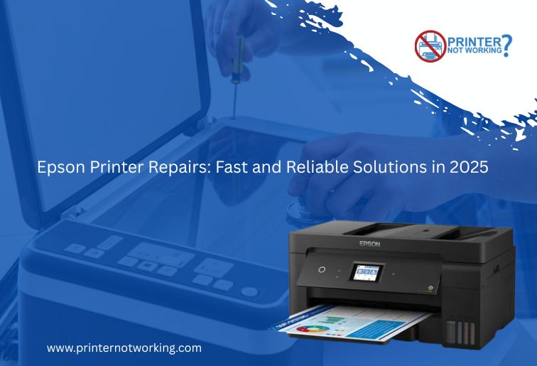 Epson Printer Repairs – Fast and reliable printer repair solutions by printernotworking in 2025.