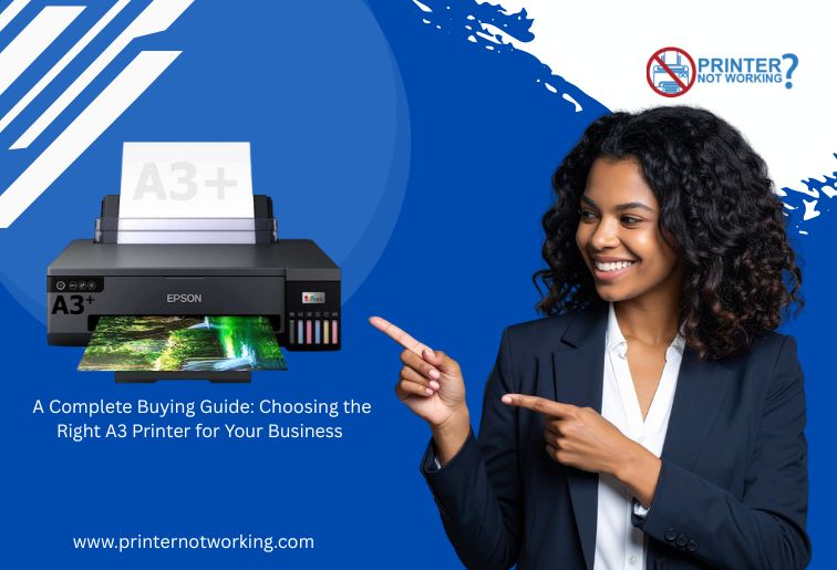 A Complete Buying Guide: Choosing the Right A3 Printer for Your Business
